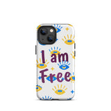 Tough iPhone Case, Motivational Mobile case, Durable Tough iPhone case "I am Free"