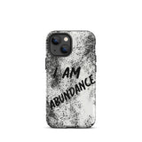 Affirmation quote iPhone Case, Durable Crack proof iPhone  Case  Tough iPhone case "I Am Abundance"