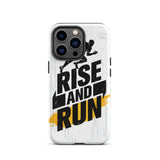 Positive Quote iPhone case, Durable Tough iPhone case " Rise and Run"
