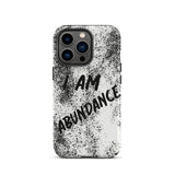 Affirmation quote iPhone Case, Durable Crack proof iPhone  Case  Tough iPhone case "I Am Abundance"