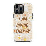 Tough iPhone case ,  "I am Divine Energy" Positive Affirmation iPhone case