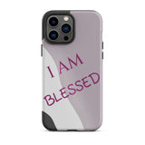 Tough iPhone case,  Law of Affirmation Mobile case, Durable Crack proof iPhone  Case  "I am Blessed"