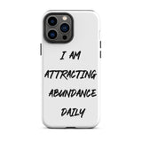 Positive Affirmation  iPhone Case,  Durable Crack proof iPhone  Case iPhone case  Motivational mobile phone case "I am Attracting Abundance"