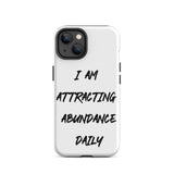 Positive Affirmation  iPhone Case,  Durable Crack proof iPhone  Case iPhone case  Motivational mobile phone case "I am Attracting Abundance"