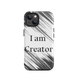 Tough Durable iPhone case "I am Creator" Motivational iPhone Case