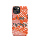 Motivational iPhone Case, law of attraction Mobile case, Tough iPhone case "I am Enough"