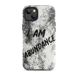 Affirmation quote iPhone Case, Durable Crack proof iPhone  Case  Tough iPhone case "I Am Abundance"