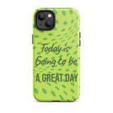 Motivational iPhone case, Law of Affirmation iPhone Case, Tough iPhone Case "Today is going to be a Great day"