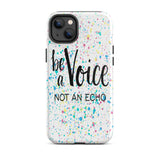 Motivational iPhone Case, Tough Mobile protective  phone case " Be a voice"