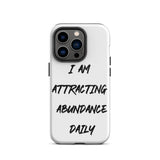 Positive Affirmation  iPhone Case,  Durable Crack proof iPhone  Case iPhone case  Motivational mobile phone case "I am Attracting Abundance"