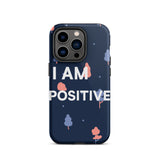 Motivational iPhone Case, law of Affirmation Mobile Case, Tough iPhone case "I am Positive"