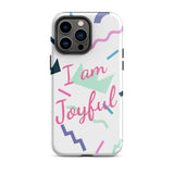 Motivational iPhone Case, Law of Affirmation iPhone Case, Tough iPhone case "I am Joyful"