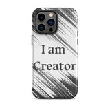 Tough Durable iPhone case "I am Creator" Motivational iPhone Case