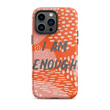 Motivational iPhone Case, law of attraction Mobile case, Tough iPhone case "I am Enough"