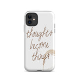 Motivational iPhone case, Tough  iPhone Case "Thought become Things"