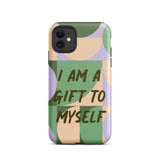 Motivational iPhone Case, Tough iPhone case "I am a Gift to Myself"
