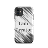 Tough Durable iPhone case "I am Creator" Motivational iPhone Case