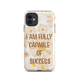 Durable Crack proof iPhone Case, Law of Affirmation Mobile case Tough iPhone case "I am fully capable of success"