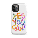 Motivational iPhone case, Tough Mobile case " Yes You Can"