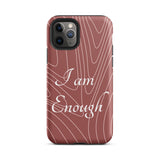 Motivational   iPhone Case, Tough iPhone case, Law of Affirmation Mobile case, "i am Enough"