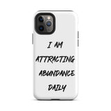 Positive Affirmation  iPhone Case,  Durable Crack proof iPhone  Case iPhone case  Motivational mobile phone case "I am Attracting Abundance"