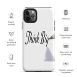 Motivational iPhone case, Law of affirmation Tough hardwearing  iPhone case "Think Big"