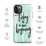 Inspiring quote iPhone Case, Durable Tough mobile phone case "Today is a new beginning"