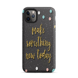 Motivational iPhone Case, Durable Tough Mobile case "Make something new Today"