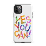 Motivational iPhone case, Tough Mobile case " Yes You Can"