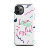 Motivational iPhone Case, Law of Affirmation iPhone Case, Tough iPhone case "I am Joyful"