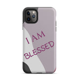 Tough iPhone case,  Law of Affirmation Mobile case, Durable Crack proof iPhone  Case  "I am Blessed"