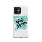 Motivational iPhone case "Never give up" Tough iPhone case