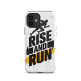 Positive Quote iPhone case, Durable Tough iPhone case " Rise and Run"