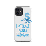 Motivational  iPhone case, Tough iPhone case "I Attract Money Naturally"