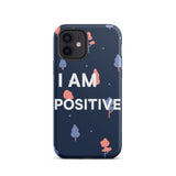 Motivational iPhone Case, law of Affirmation Mobile Case, Tough iPhone case "I am Positive"