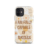 Durable Crack proof iPhone Case, Law of Affirmation Mobile case Tough iPhone case "I am fully capable of success"