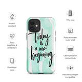 Inspiring quote iPhone Case, Durable Tough mobile phone case "Today is a new beginning"