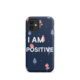 Motivational iPhone Case, law of Affirmation Mobile Case, Tough iPhone case "I am Positive"