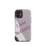 Tough iPhone case,  Law of Affirmation Mobile case, Durable Crack proof iPhone  Case  "I am Blessed"