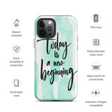 Inspiring quote iPhone Case, Durable Tough mobile phone case "Today is a new beginning"