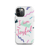 Motivational iPhone Case, Law of Affirmation iPhone Case, Tough iPhone case "I am Joyful"