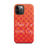 Motivational iPhone case, law of attraction Phone case  "Make it  a Great Day!" Tough Mobile case Case