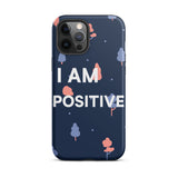 Motivational iPhone Case, law of Affirmation Mobile Case, Tough iPhone case "I am Positive"