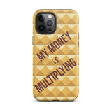 Motivational iPhone Case, Durable Crack proof iPhone Case , Tough iPhone case "My Money is Multiplying"