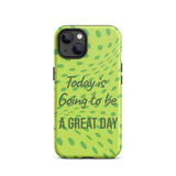 Motivational iPhone case, Law of Affirmation iPhone Case, Tough iPhone Case "Today is going to be a Great day"