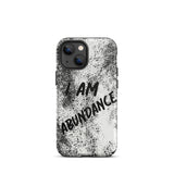 Affirmation quote iPhone Case, Durable Crack proof iPhone  Case  Tough iPhone case "I Am Abundance"