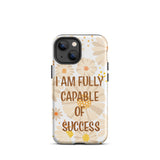 Durable Crack proof iPhone Case, Law of Affirmation Mobile case Tough iPhone case "I am fully capable of success"