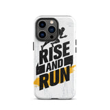 Positive Quote iPhone case, Durable Tough iPhone case " Rise and Run"