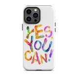 Motivational iPhone case, Tough Mobile case " Yes You Can"