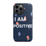 Motivational iPhone Case, law of Affirmation Mobile Case, Tough iPhone case "I am Positive"